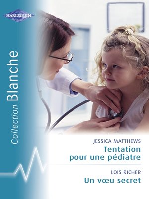 cover image of Tentation pour un pédiatre--Un voeu secret (Harlequin Blanche)
